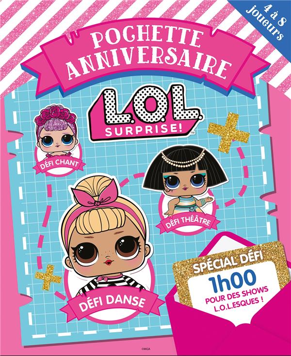 L.O.L. surprise ! : pochette anniversaire