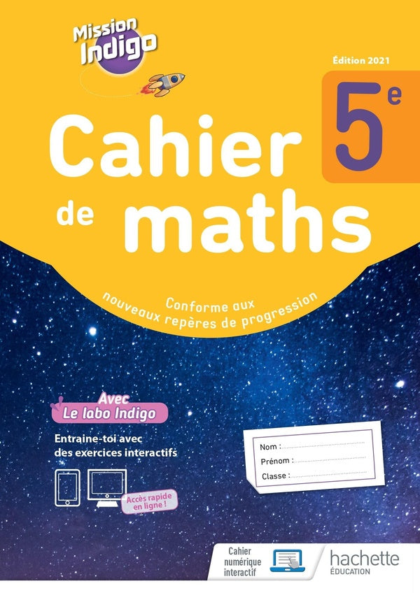 Mission indigo : cahier de maths ; 5e ; cahier d'activités (édition 2021)