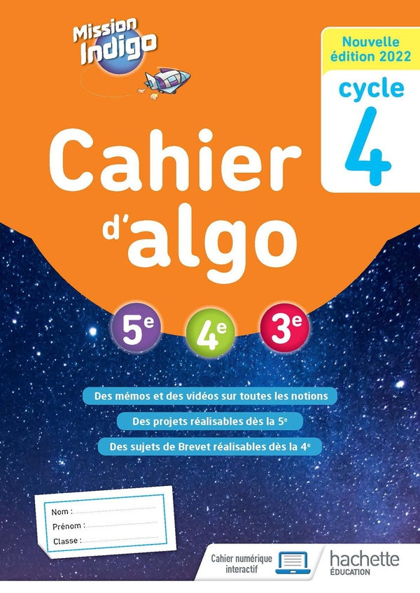 Mission indigo : Mission Indigo - Cahier d'algo cycle 4 - Ed. 2022