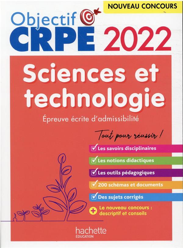 Objectif CRPE : sciences et technologie ; épreuve écrite d'admissibilité (édition 2022)