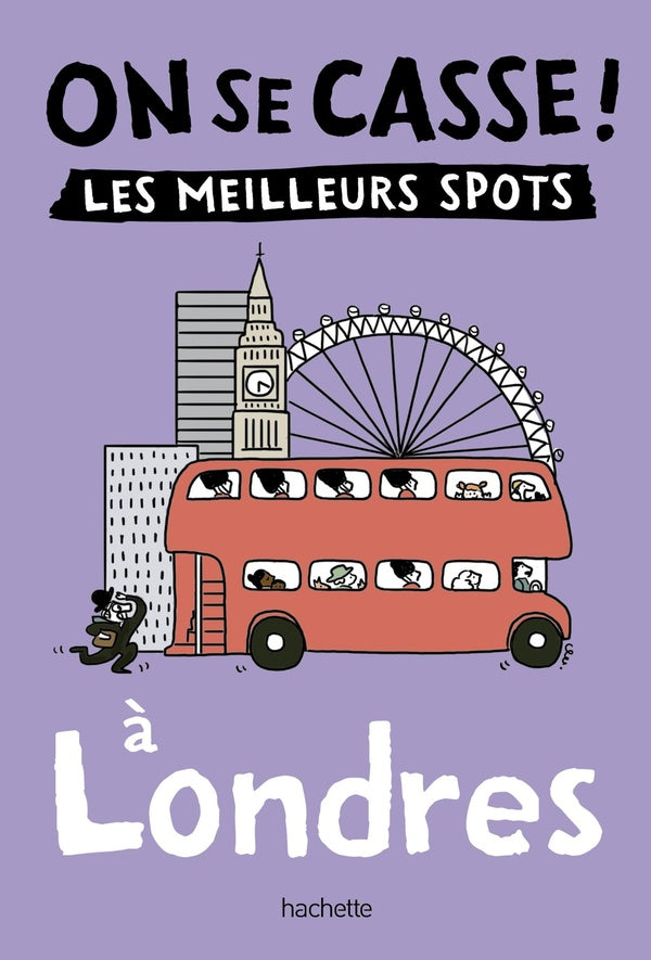 On se casse ! Les meilleurs spots à Londres