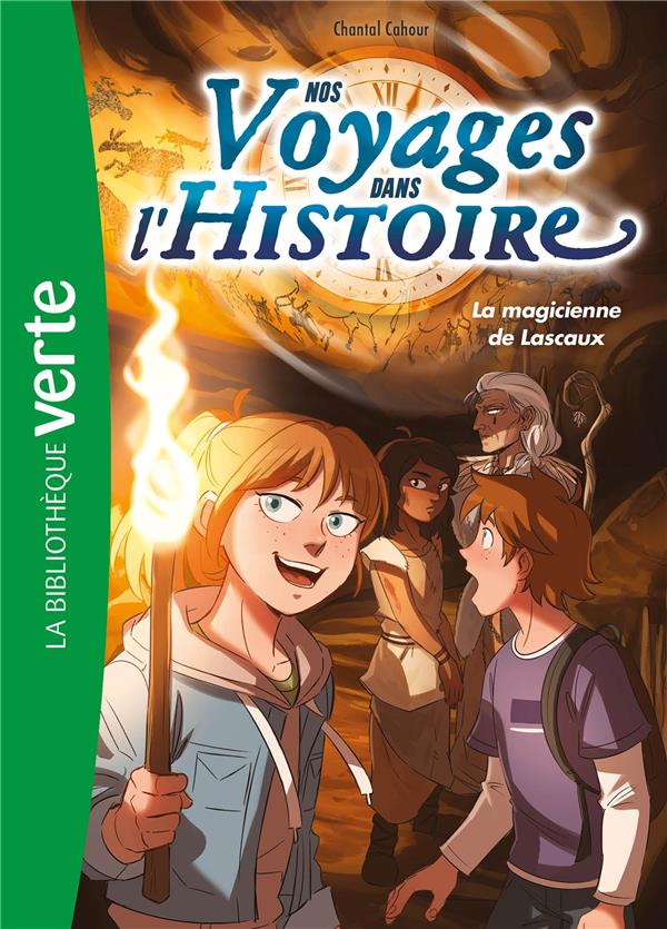 Nos voyages dans l'Histoire Tome 5 : la magicienne de Lascaux