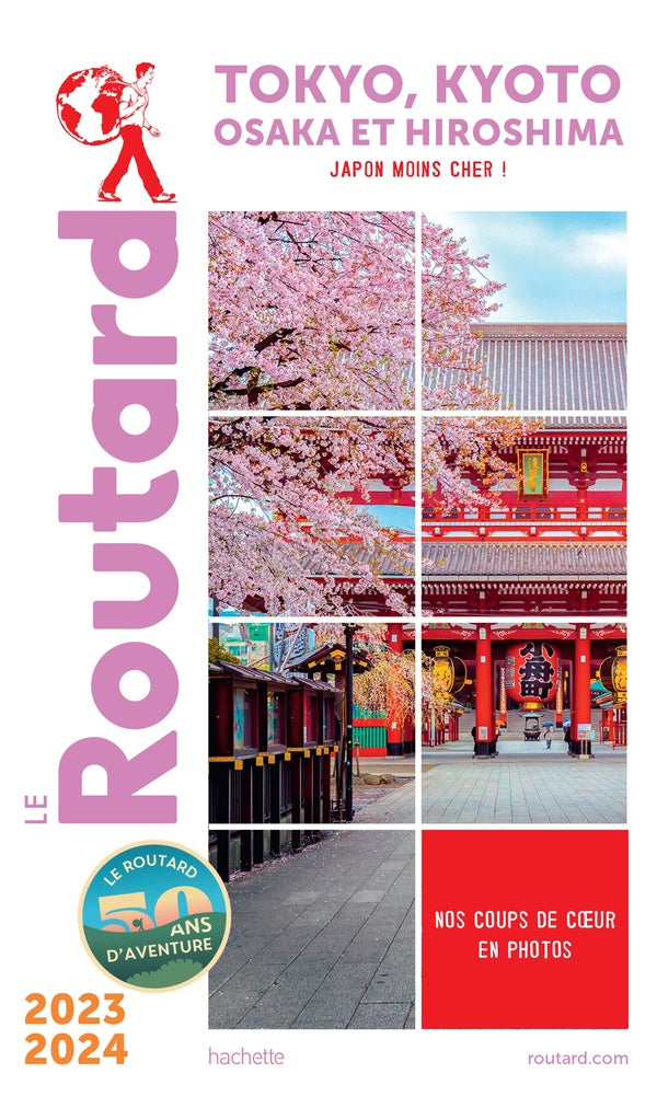 Guide du Routard : Tokyo, Kyoto, Osaka et Hiroshima ; Japon moins cher ! (édition 2023/2024)