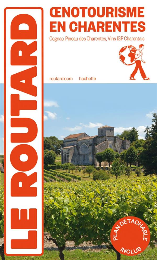 Guide du Routard : Oenotourisme en Charentes : Cognac, Pineau des Charentes, Vins IGP Charentais