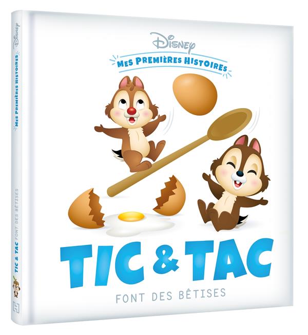 Mes premières histoires : Tic et Tac font des bêtises