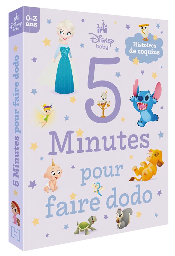5 minutes pour faire dodo : Disney Baby : 5 minutes pour faire dodo ; Histoires de coquins