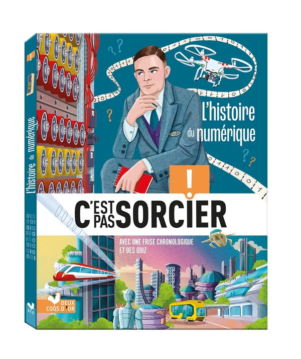 C'est pas sorcier : L'histoire du numérique