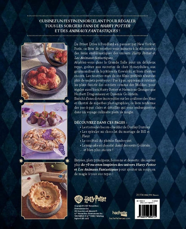 Harry Potter : Le livre de recettes officiel : Plus de 70 recettes ensorcelantes pour régaler les sorciers du monde entier !