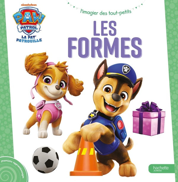 La Pat'Patrouille : Les formes : Mes premiers apprentissages