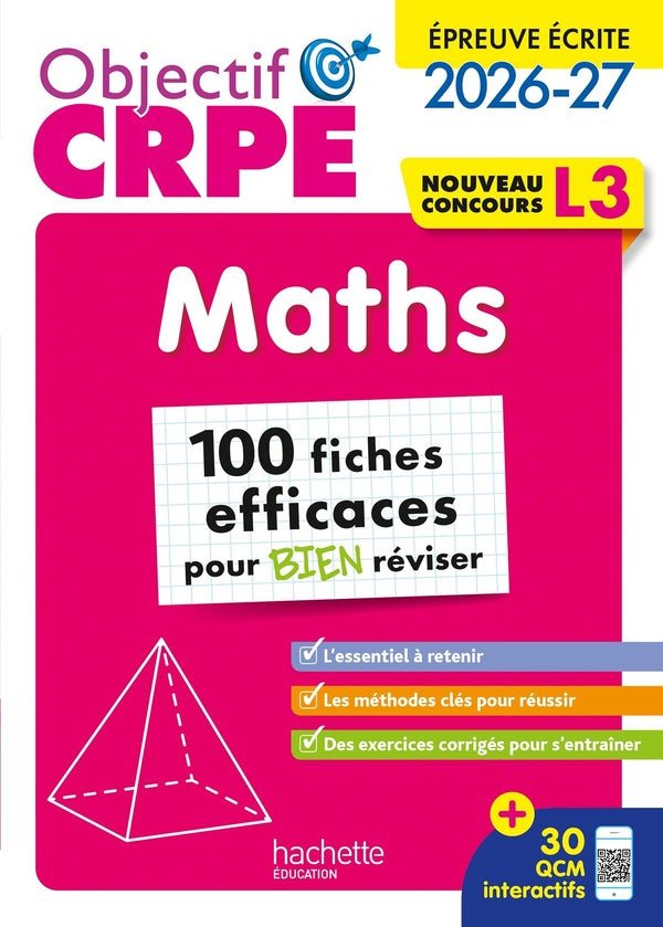Objectif CRPE Tome 22 : Maths ; 100 fiches efficaces pour bien réviser ; Épreuve écrite d'admissibilité ; L3 (édition 2026/2027)