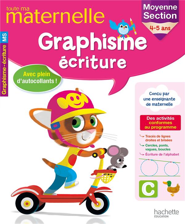 Toute ma maternelle : graphisme ; écriture ; moyenne section