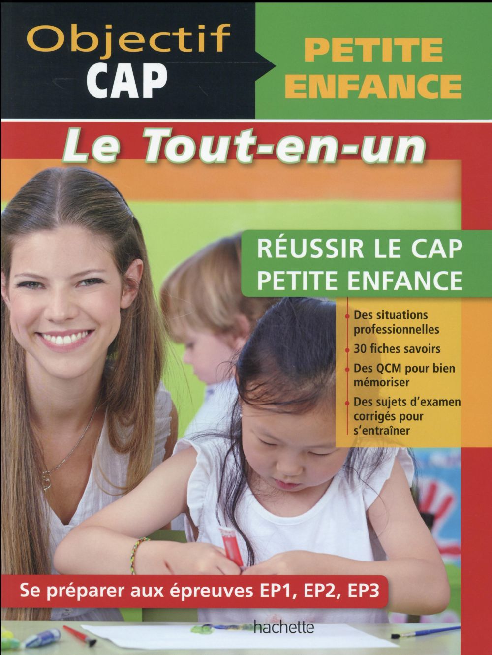 Objectif CAP : petite enfance ; réussir le CAP petite enfance