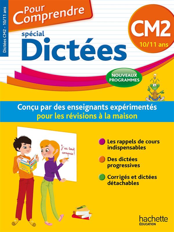 Pour comprendre spécial dictées : CM2