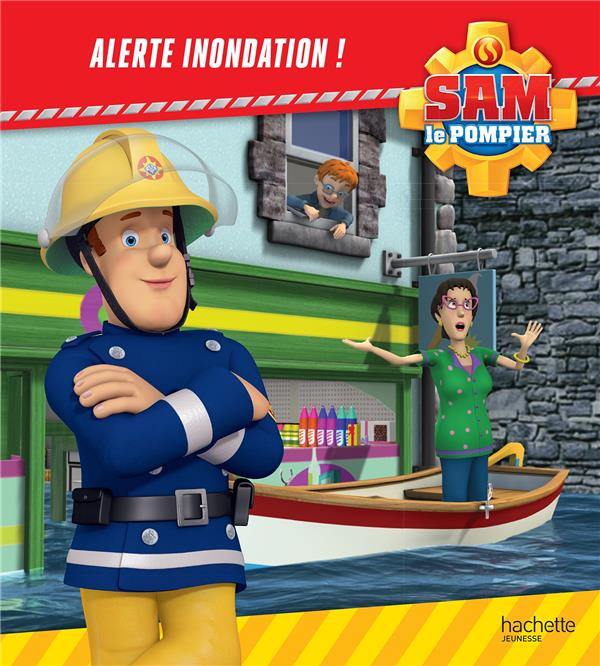 Sam le pompier : alerte inondation !