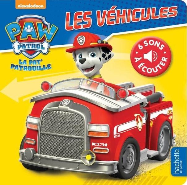 La Pat'Patrouille : livre son ; les véhicules