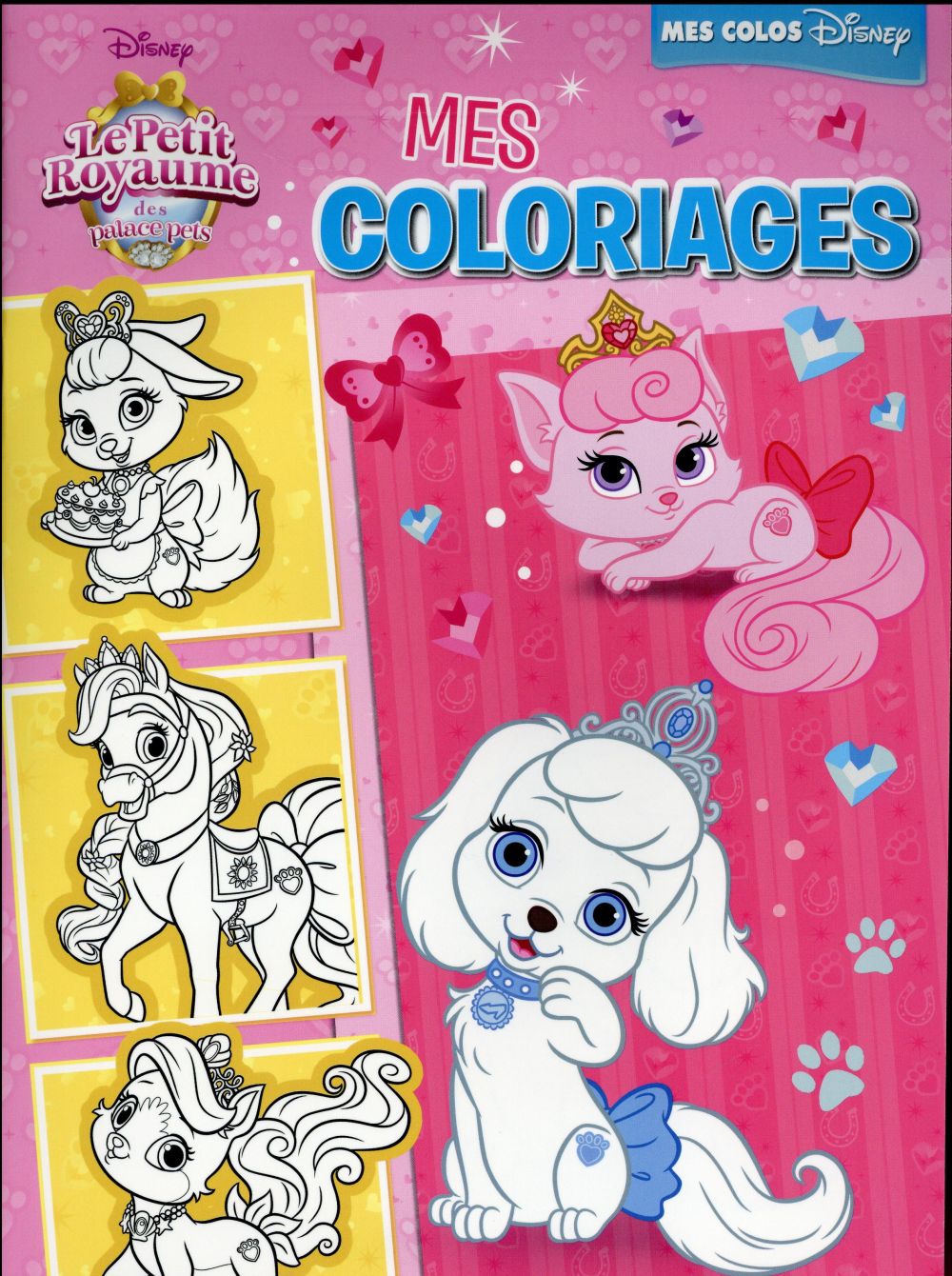 Mes coloriages : Disney Princesses - Palace Pets