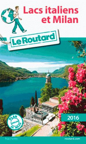 Guide du Routard : lacs italiens (édition 2016)
