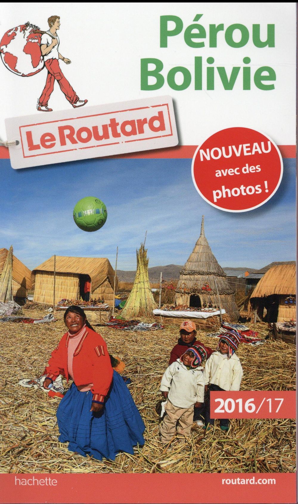 Guide du Routard : Pérou ; Bolivie (édition 2016/2017)