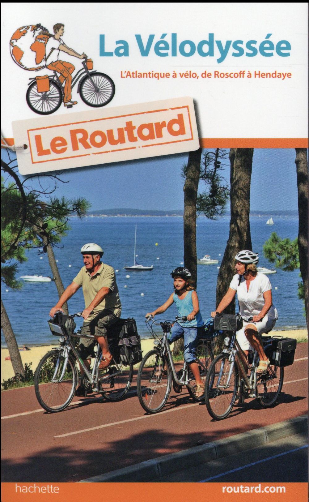 La vélodyssée ; l'Atlantique à vélo, de Roscoff à Hendaye 2016/2017