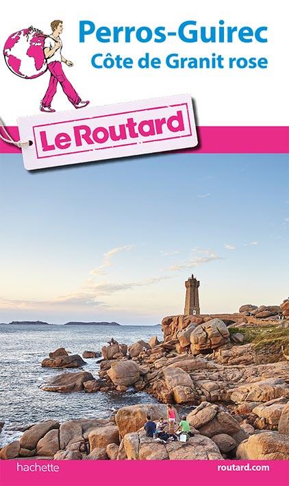 Guide du Routard : Perros-guirec et la côte de Granit rose (édition 2016/2017)