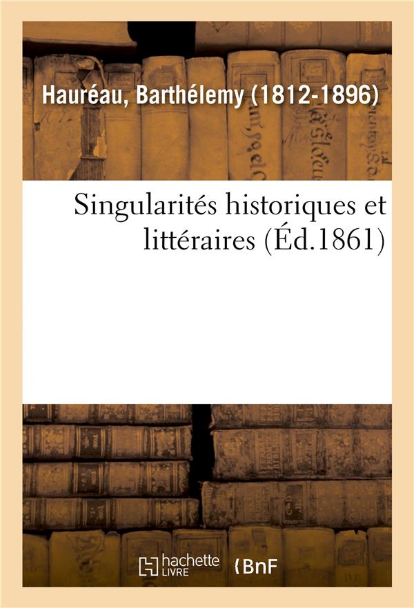 Singularites historiques et litteraires