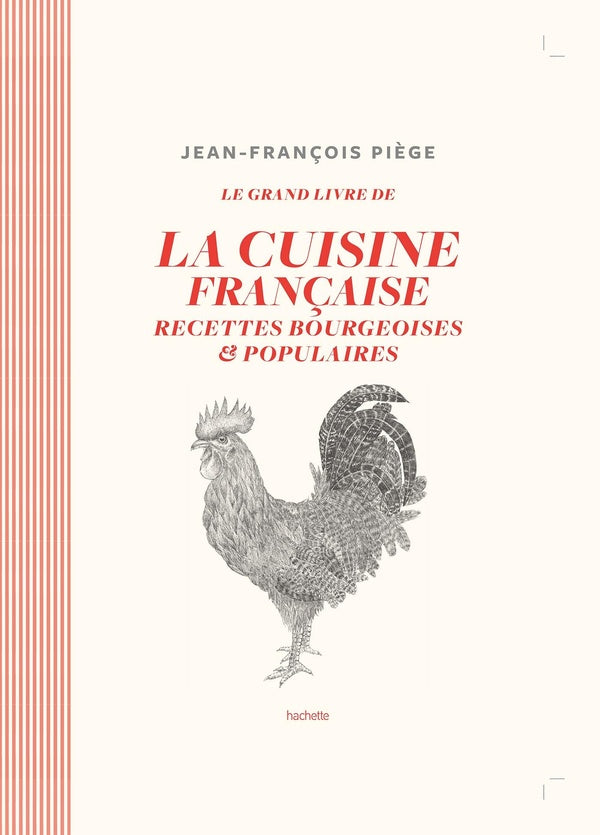 Le grand livre de la cuisine française ; recettes bourgeoises et populaires