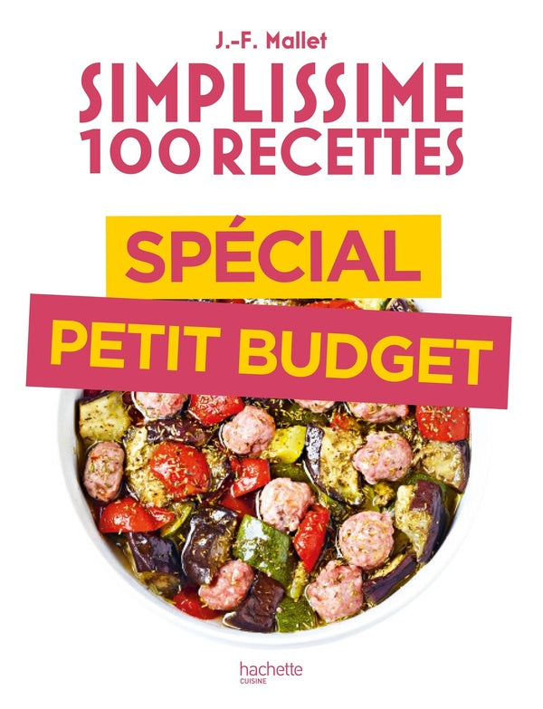Simplissime 100 recettes : Spécial petit budget