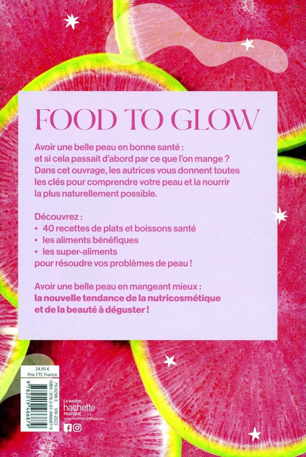 Food to glow : avoir une belle peau commence par ce qu'on mange