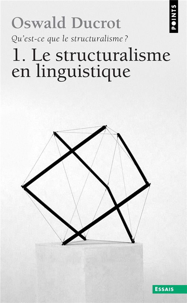 Qu'est ce que le structuralisme? Le structuralisme en linguistique