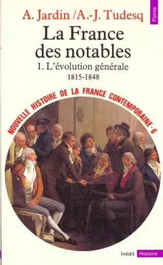 La france des notables (1815-1848) - l'evolution generale