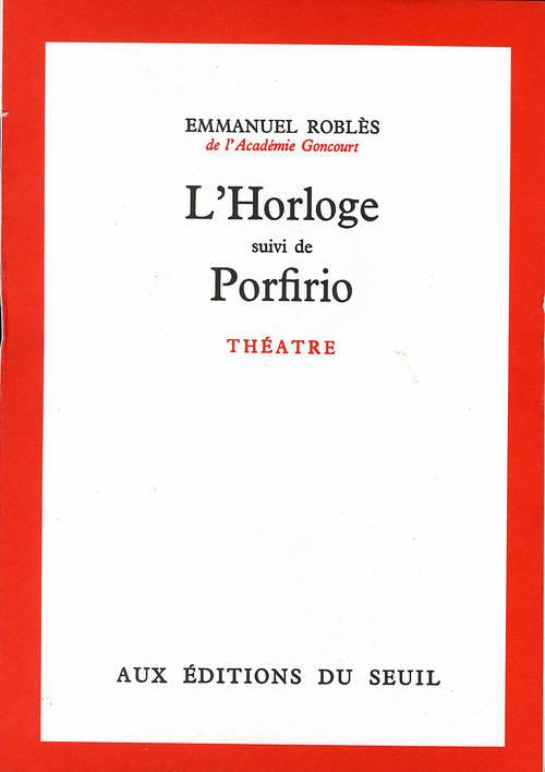 L'horloge ; Porfirio