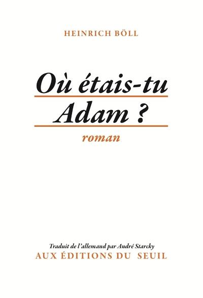 Où étais-tu, Adam?