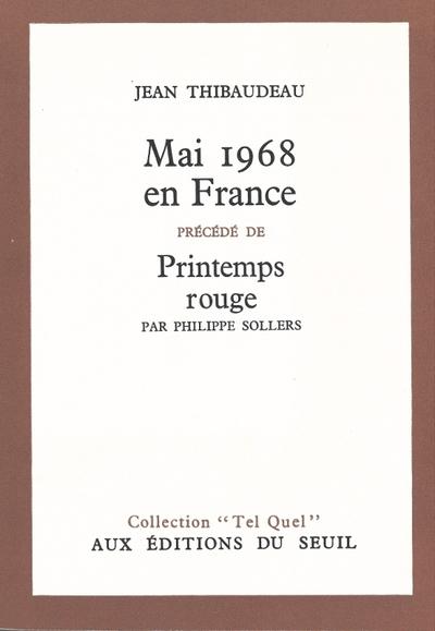 Mai 68 en france. suivi de: printemps rouge, par philippe sollers