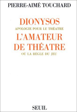 Dionysos ; l'amateur de théâtre