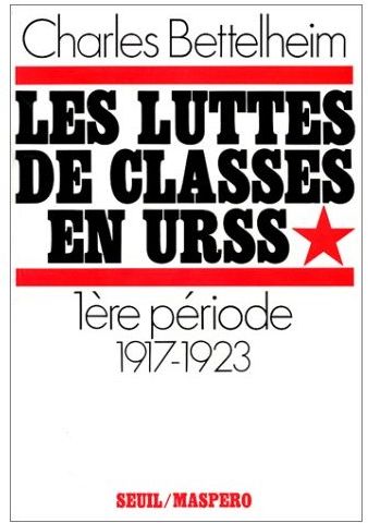 Les luttes de classes en URSS ; 1ère période (1917-1923)