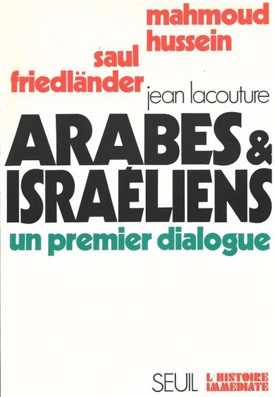 Arabes et israeliens, un premier dialogue