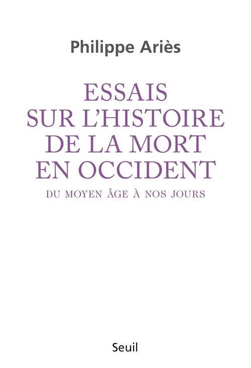 Essais sur l'histoire de la mort en Occident, du moyen âge à nos jours