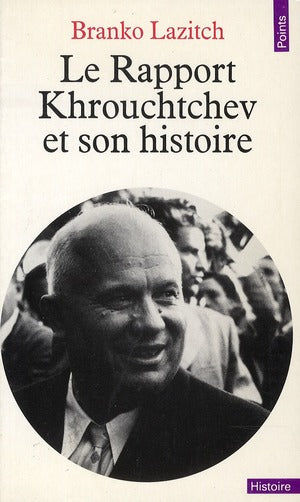 Le rapport Krouchtchev et son histoire