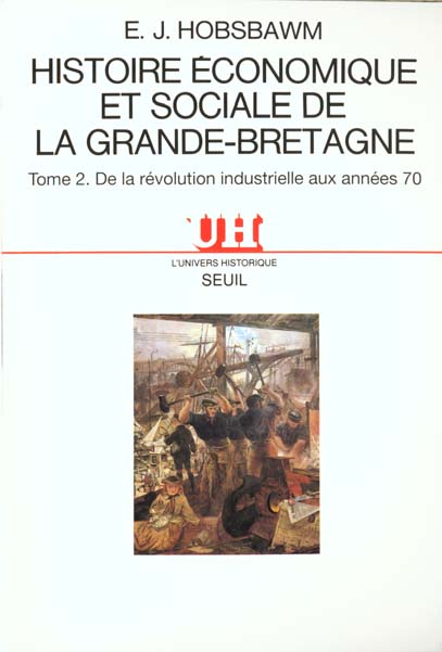 De la révolution industrielle à nos jours ; histoire économique et sociale de Grande-Bretagne Tome 2