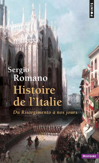 Histoire de l'Italie ; du Risorgimento à nos jours