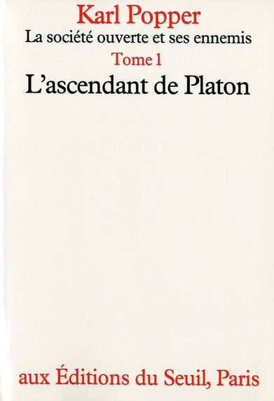 La société ouverte et ses ennemis Tome 1 ; l'ascendant de Platon