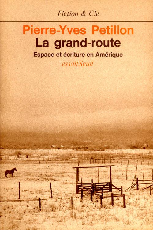 La grand-route. espace et ecriture en amerique