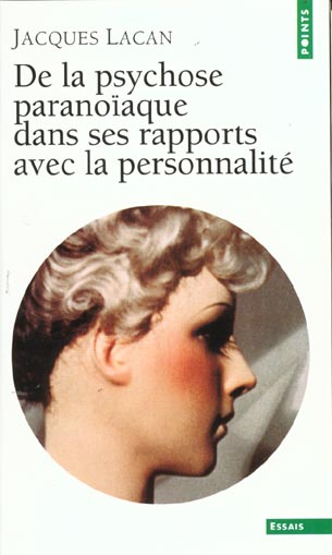 De la psychose paranoïaque dans ses rapports avec la personnalité