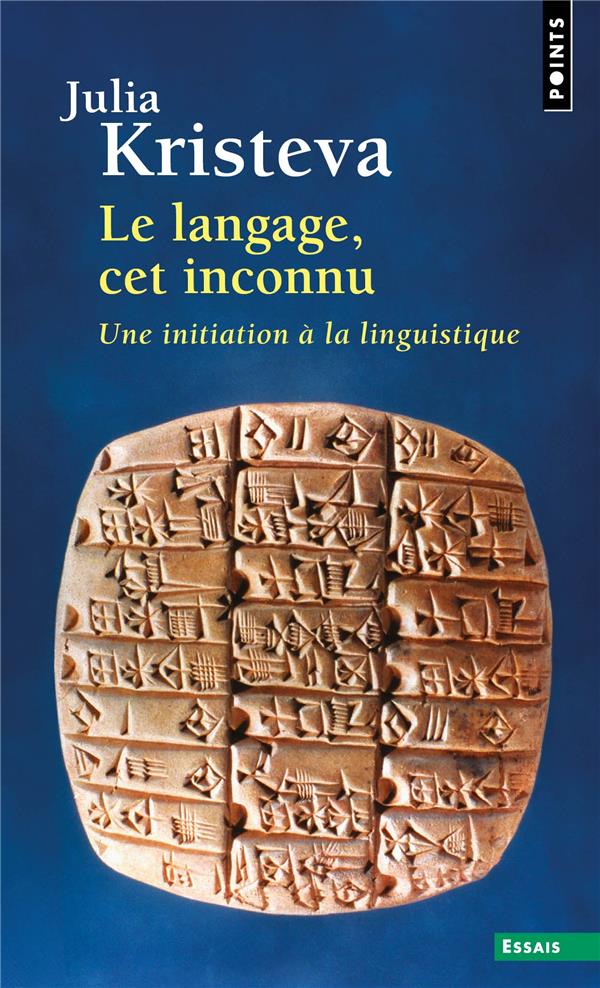 Le langage, cet inconnu ; une initiation à la linguistique