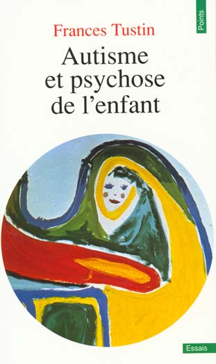 Autisme et psychose de l'enfant