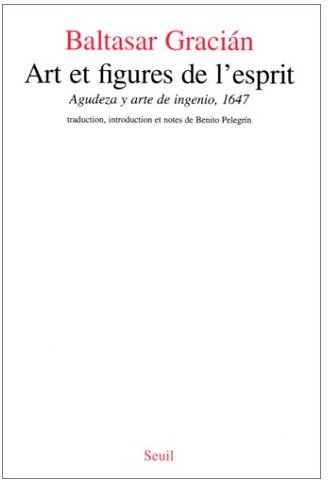 Art et figures de l'esprit / agudeza y arte del ingenio (1647)