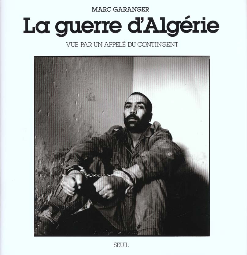 La guerre d'algerie, vue par un appele du contingent