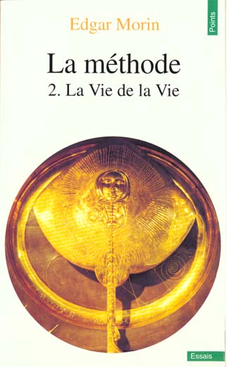 La méthode Tome 2 ; la vie de la vie