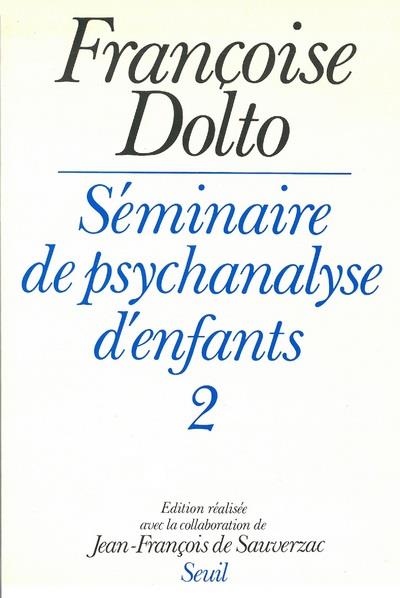 Séminaire de psychanalyse d'enfants Tome 2