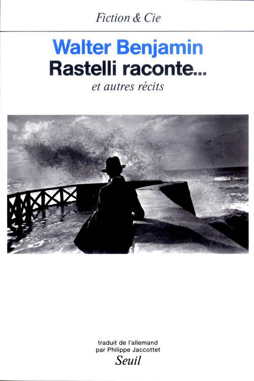 Rastelli raconte... et autres recits. suivi de : le narrateur - flash vidéo